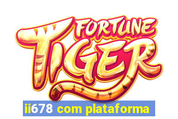 ii678 com plataforma